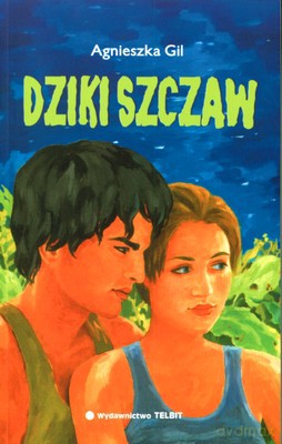 Dziki Szczaw - Agnieszka Gil [KSIĄŻKA]