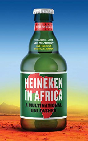 Heineken in Africa: A Multinational Unleashed - Olivier van Beemen [KSIĄŻKA]
