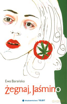 Żegnaj Jaśmino - Ewa Barańska [KSIĄŻKA]
