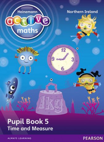 Heinemann Active Maths Northern Ireland - Key Stage 1 - Beyond Number - Pupil Book 5 - Time and Measure Heinemann Active Maths for NI - Hilary Koll [KSIĄŻKA]