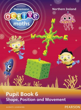 Heinemann Active Maths Northern Ireland - Key Stage 2 - Beyond Number - Pupil Book 6 - Shape, Position and Movement Heinemann Active Maths for NI - Hilary Koll [KSIĄŻKA]
