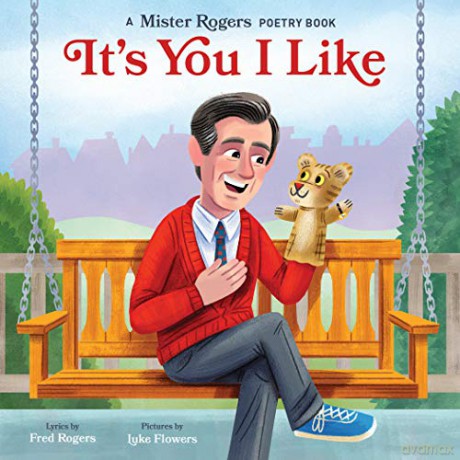 It's You I Like: A Mister Rogers Poetry Book: 3 (Mister Rogers Poetry Books) - Fred Rogers [KSIĄŻKA]