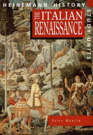 Heinemann History Study Units: Student Book. The Italian Renaissance - Peter Mantin [KSIĄŻKA]