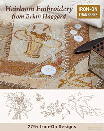 Heirloom Embroidery from Brian Haggard: 225+ Iron-On Designs - Brian Haggard [KSIĄŻKA]