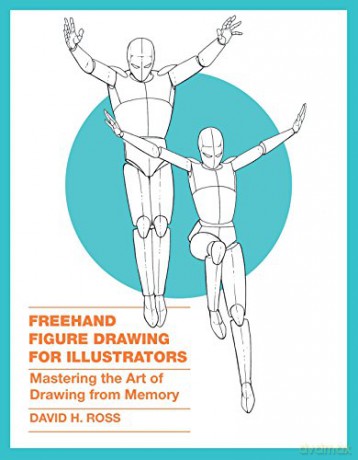 Freehand Figure Drawing For Illustrators: Mastering The Art Of Drawing From Memory - David H. Ross [KSIĄŻKA]