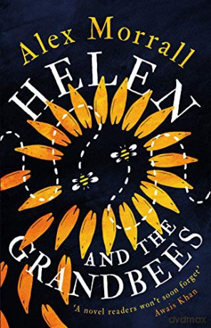 Helen and the Grandbees: 'Uplifting' Daily Mail - Alex Morrall [KSIĄŻKA]
