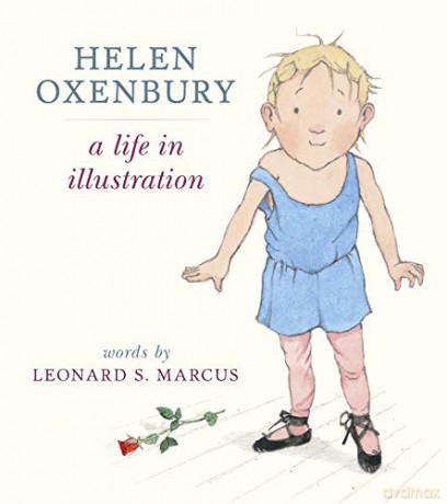 Helen Oxenbury: A Life in Illustration - Leonard S. Marcus [KSIĄŻKA]