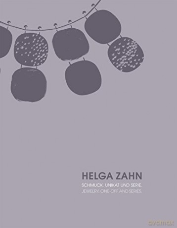 Helga Zahn: Jewelry. One-Off and Series - Petra Hölscher [KSIĄŻKA]
