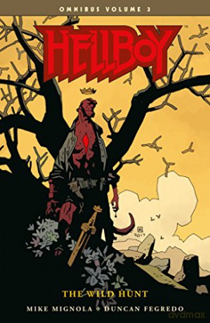 Hellboy Omnibus Volume 3: The Wild Hunt Hellboy Omnibus: the Wild Hunt - Mike Mignola [KSIĄŻKA]