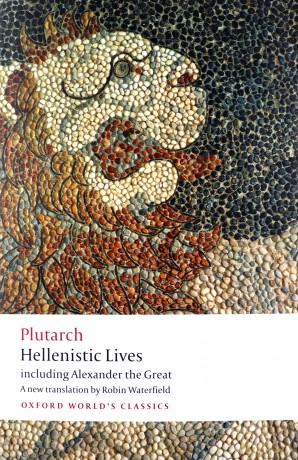 Hellenistic Lives including Alexander the Great Oxford World's Classics - Plutarch [KSIĄŻKA]