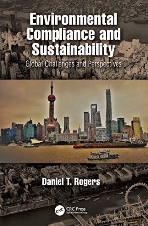 Environmental Compliance And Sustainability: Global Challenges And Perspectives - Daniel T. Rogers [KSIĄŻKA]