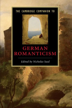 The Cambridge Companion To German Romanticism (Cambridge Companions To Literature) - Nicholas Saul [KSIĄŻKA]