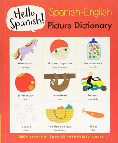 Hello Spanish: English-Spanish Picture Dictionary: 1 - Sam Hutchinson [KSIĄŻKA]