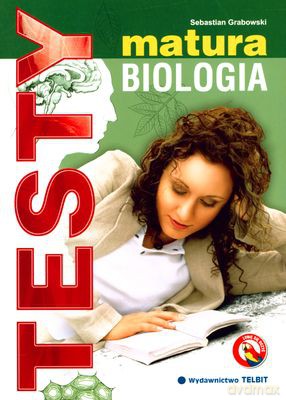 Matura Biologia Testy - Sebastian Grabowski [KSIĄŻKA]