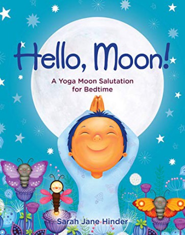 Hello, Moon!: A Yoga Moon Salutation for Bedtime Hello, Sun! - Jane, Sarah Hinder [KSIĄŻKA]