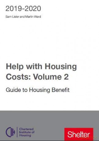 Help With Housing Costs: Volume 2: Guide to Housing Benefit 2019-20 - Martin Ward [KSIĄŻKA]
