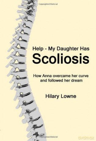 Help, My Daughter Has Scoliosis - Hilary Lowne [KSIĄŻKA]