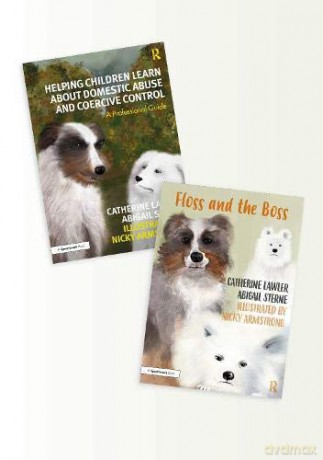 Helping Children Learn About Domestic Abuse and Coercive Control: A 'Floss and the Boss' Storybook and Professional Guide - Catherine Lawler [KSIĄŻKA]
