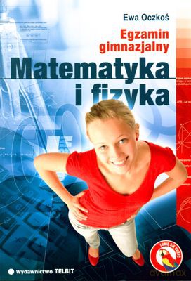 Egzamin Gimnazjalny Matematyka I Fizyka - Ewa Oczkoś [KSIĄŻKA]
