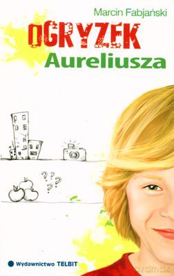 Ogryzek Aureliusza - Marcin Fabjański [KSIĄŻKA]