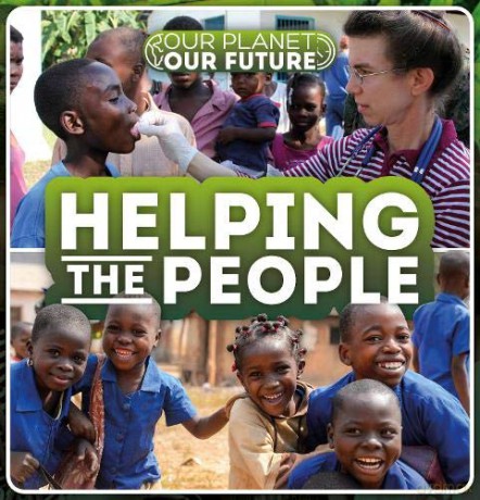 Helping the People Our Planet, Our Future - Azra Limbada [KSIĄŻKA]
