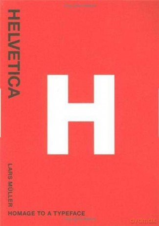 Helvetica: Homage To A Typeface - Lars Muller [KSIĄŻKA]