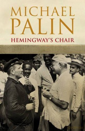 Hemingway's Chair - Michael Palin [KSIĄŻKA]