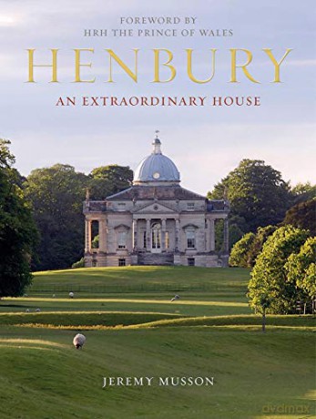 Henbury: An Extraordinary House - Jeremy Musson [KSIĄŻKA]
