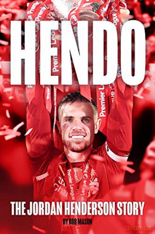 HENDO: The Jordan Henderson Story - Rob Mason [KSIĄŻKA]