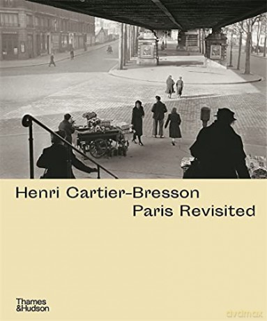 Henri Cartier-Bresson: Paris Revisited - Anne de Mondenard [KSIĄŻKA]