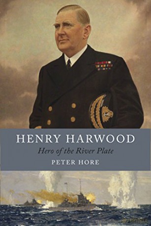 Henry Harwood: Hero of the River Plate - Peter Hore [KSIĄŻKA]
