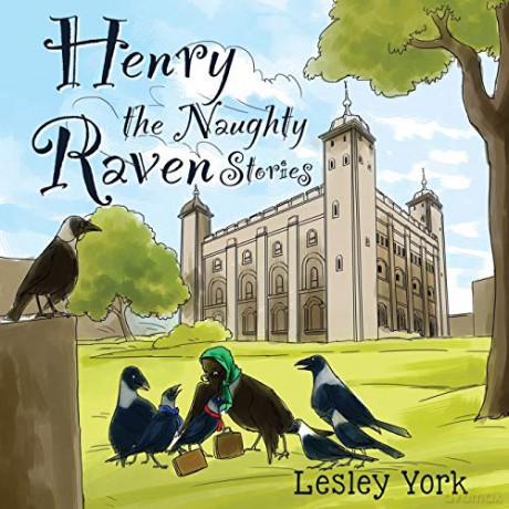 Henry the Naughty Raven Stories - Lesley York [KSIĄŻKA]