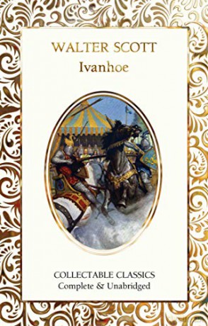 Ivanhoe (Flame Tree Collectable Classics) - Sir Walter Scott [KSIĄŻKA]