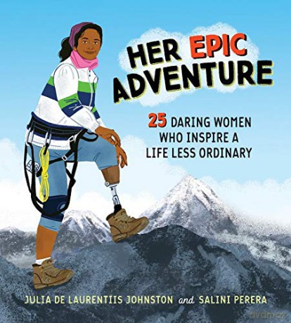 Her Epic Adventure: 25 Daring Women Who Inspire a Life Less Ordinary - Julia de Laurentiis Johnston [KSIĄŻKA]