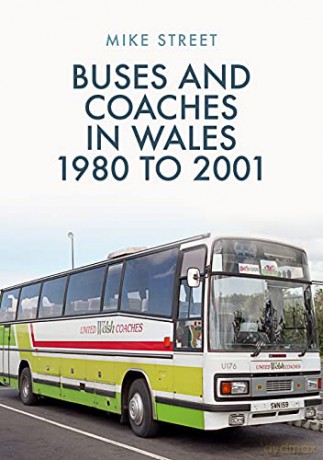 Buses And Coaches In Wales: 1980 To 2001 - Mike Street [KSIĄŻKA]