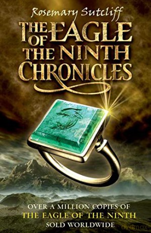 The Eagle Of The Ninth Chronicles (The Eagle Of The Ninth Film Tie-In Editions) - Rosemary Sutcliff [KSIĄŻKA]