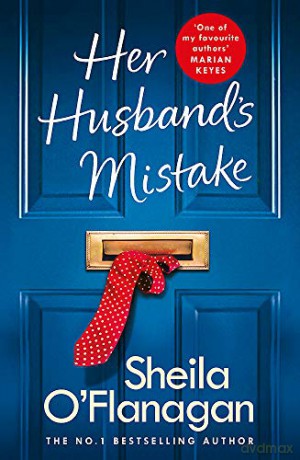 Her Husband's Mistake: A marriage, a secret, and a wife's choice... - Sheila O'Flanagan [KSIĄŻKA]