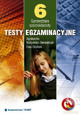 Sprawdzian Szóstoklasisty Testy Egzaminacyjne - Agnieszka Nożyńska - Demianiuk, Ewa Oczkoś [KSIĄŻKA]