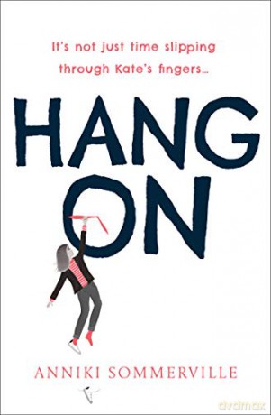 Hang On: A Life-Affirming, Relatable And Funny Book That Every Woman Must Read! - Anniki Sommerville [KSIĄŻKA]