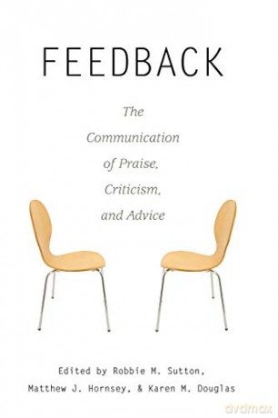 Feedback; The Communication Of Praise, Criticism, And Advice (11) (Language As Social Action) - Robbie M. Sutton [KSIĄŻKA]