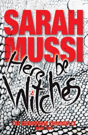 Here be Witches The Snowdonia Chronicles: Book Two - Sarah Mussi [KSIĄŻKA]