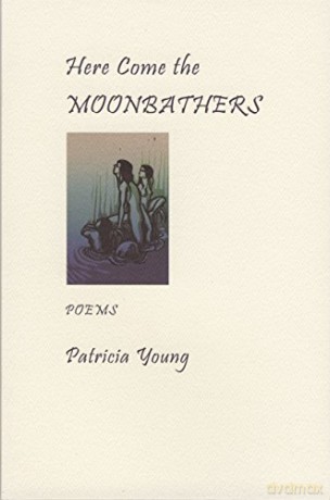 Here Come the Moonbathers - Patricia Young [KSIĄŻKA]