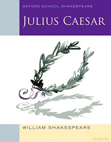 Julius Caesar: Oxford School Shakespeare - William Shakespeare [KSIĄŻKA]