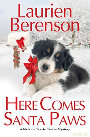 Here Comes Santa Paws A Melanie Travis Mystery: 24 - Laurien Berenson [KSIĄŻKA]