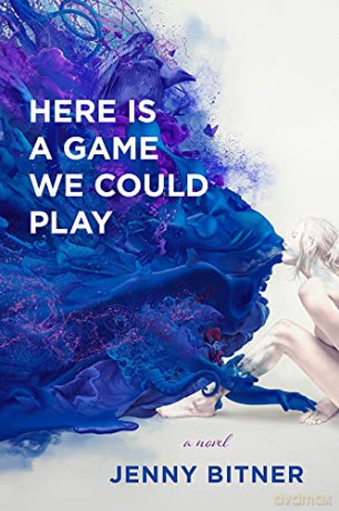 Here Is a Game We Could Play - A Novel - Jenny Bitner [KSIĄŻKA]
