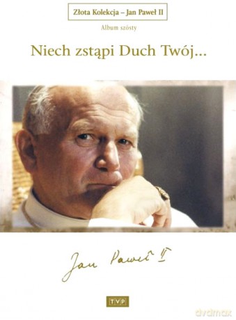 Złota Kolekcja Jan Paweł II album 6: Niech zstąpi Duch Twój... [2DVD]