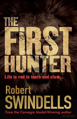 The First Hunter - Robert Swindells [KSIĄŻKA]