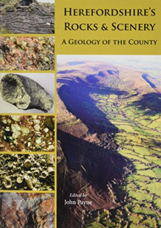 Herefordshire's Rocks and Scenery: A Geology of the County - John Payne [KSIĄŻKA]