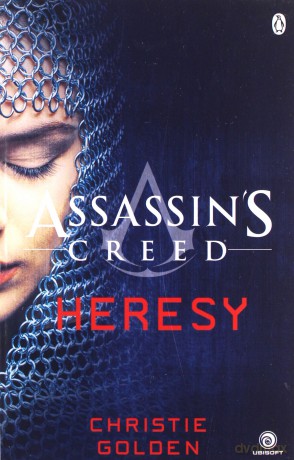 Heresy: Assassin's Creed Book 9 - Christie Golden [KSIĄŻKA]