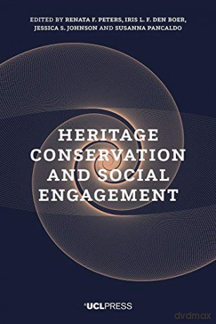 Heritage Conservation and Social Engagement - Renata F. Peters [KSIĄŻKA]